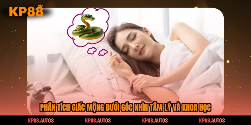 Phân tích giấc mộng dưới góc nhìn tâm lý và khoa học