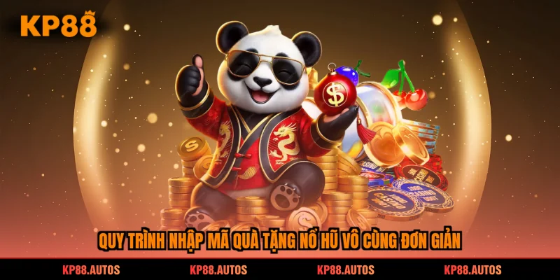 Quy trình nhập mã quà tặng nổ hũ vô cùng đơn giản