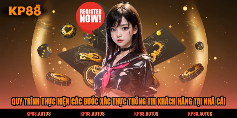 Quy trình thực hiện các bước xác thực thông tin khách hàng tại nhà cái